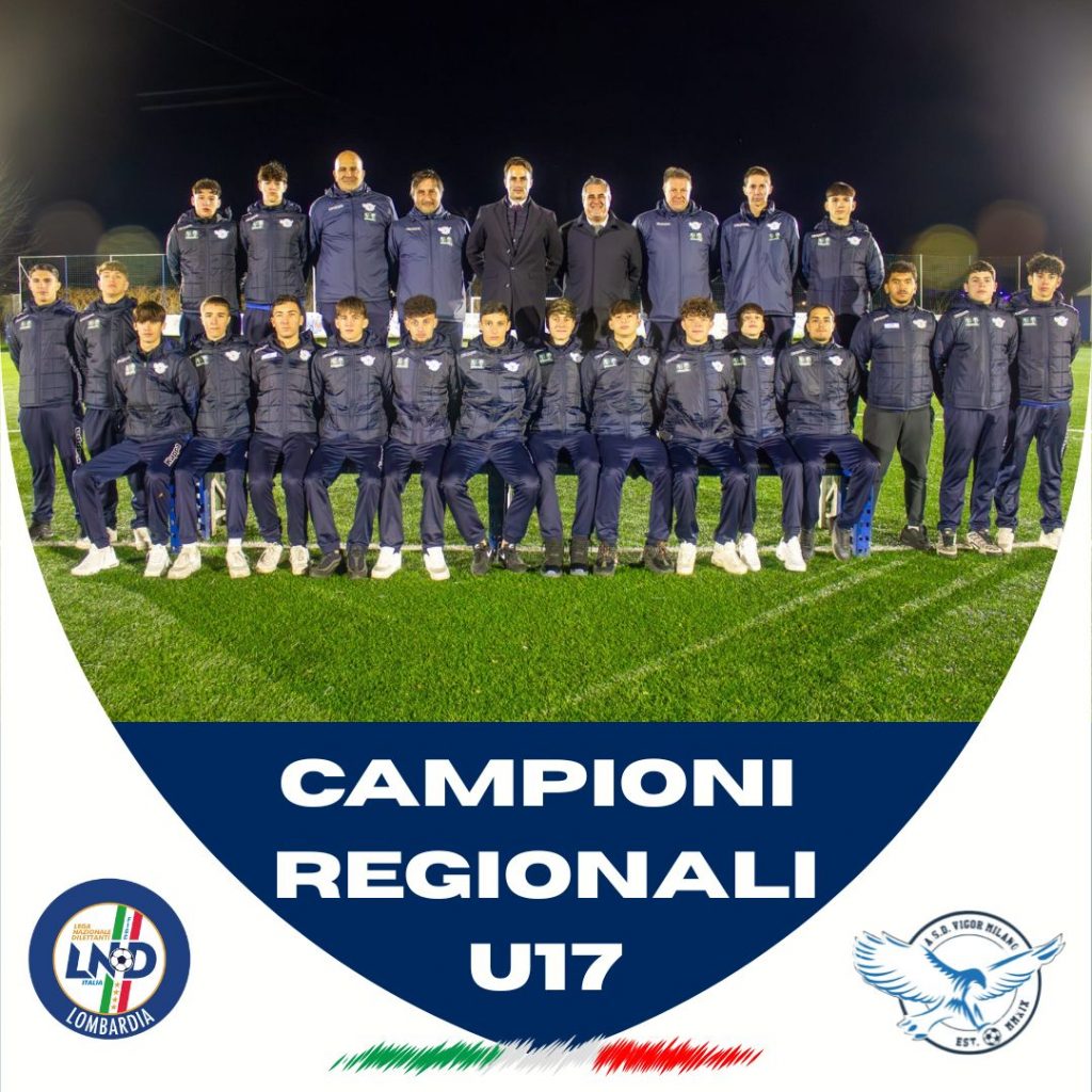 Under 17 Campioni Regionali 2024/2025